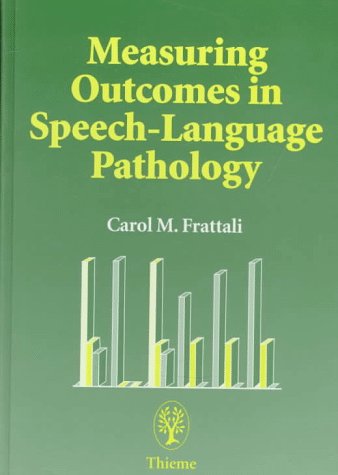 Imagen de archivo de Measuring Outcomes in Speech-Language Pathology a la venta por Better World Books