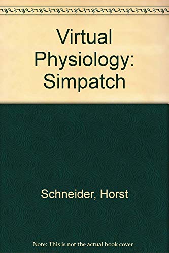 Virtual Physiology: SimPatch (9780865777477) by Schneider, Horst; Hirsch, Martin