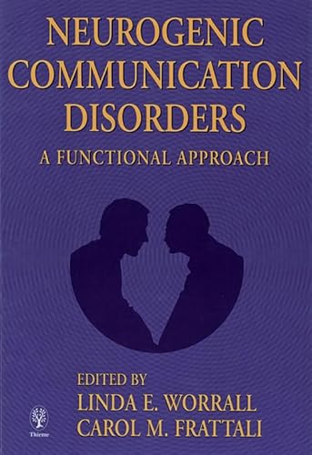 Beispielbild fr Neurogenic Communication Disorders : A Functional Approach zum Verkauf von Better World Books