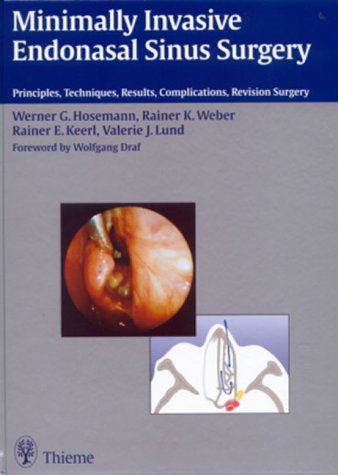 Stock image for Minimally Invasive Endonasal Sinus Surgery: Principles, Techniques, Results, Complications, Revision Surgery for sale by Phatpocket Limited