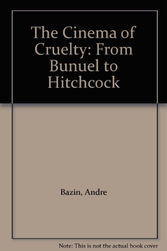 9780865790186: The Cinema of Cruelty: From Bunuel to Hitchcock