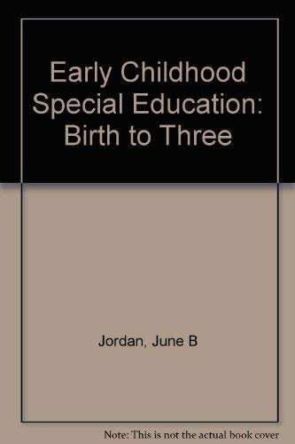 Beispielbild fr Early Childhood Special Education: Birth to Three zum Verkauf von Ergodebooks