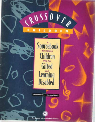 Stock image for Crossover Children: A Sourcebook for Helping Children Who Are Gifted and Learning Disabled for sale by Front Cover Books