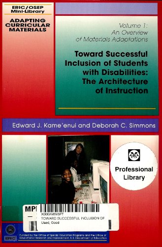 Toward Successful Inclusion of Students With Disabilities: The Architecture of Instruction (Adapting Curricular Materials) (9780865863385) by Kameenui, Edward J.; Simmons, Deborah C.