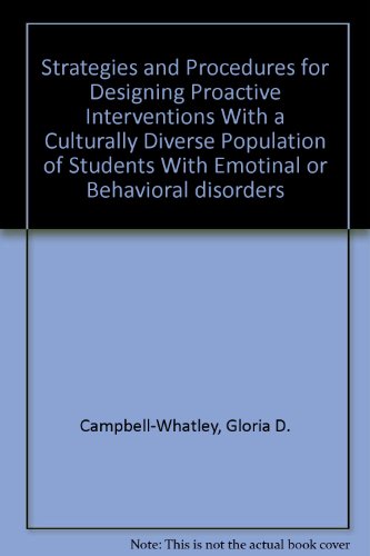 Beispielbild fr Strategies and Procedures for Designing Proactive Interventions With a Culturally Diverse Population of Students with Emotional or Behavioral Disorders and Their Families/ Caregivers zum Verkauf von HPB-Red