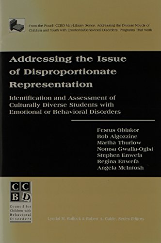 Beispielbild fr Addressing the Issue of Disproportionate Representation: Identifiction and Assessment of Culturally Diverse Students With Emotional or Behavioral Disorders zum Verkauf von Bookmans