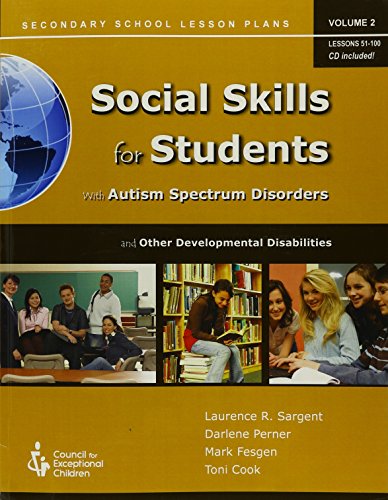 Stock image for Social Skills for Students With Autism Spectrum Disorder and Other Developmental Disabilities (Secondary School Lesson Plans 51-100) for sale by Dream Books Co.