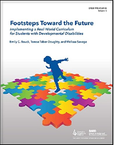 Beispielbild fr Footsteps Toward the Future: Implementing a Real-World Curriculum for Students with Developmental Disabilities (Prism) (DADD Prism) zum Verkauf von HPB Inc.