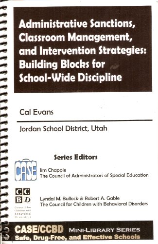 Beispielbild fr Administrative Sanctions, Classroom Management, and Intervention Strategies: Building Blocks for School-Wide Discipline zum Verkauf von Lot O'Books