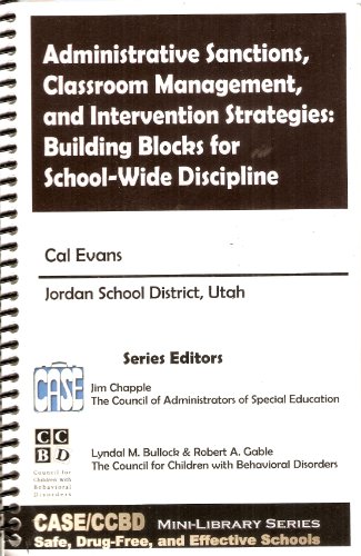 Stock image for Administrative Sanctions, Classroom Management, and Intervention Strategies: Building Blocks for School-Wide Discipline for sale by Lot O'Books