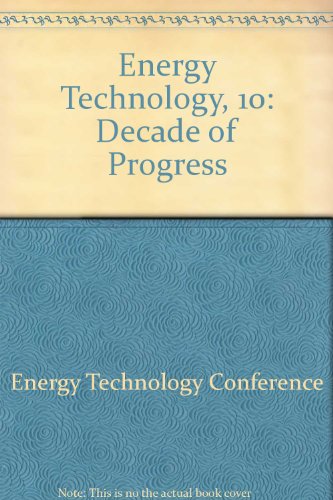Stock image for Energy Technology, 10: Decade of Progress for sale by Top Notch Books