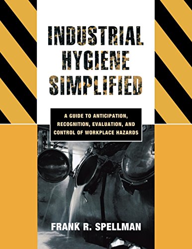 9780865870192: INDUSTRIAL HYGIENE SIMPLIFIED: A Guide to Anticipation, Recognition, Evaluation, and Control of Workplace Hazards