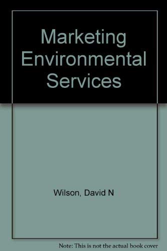 Marketing Environmental Services (9780865873902) by Wilson, David N.