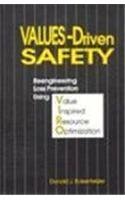 Imagen de archivo de Values-Driven Safety: Reengineering Loss Prevention Using Value Inspired Resource Optimization a la venta por HPB-Red