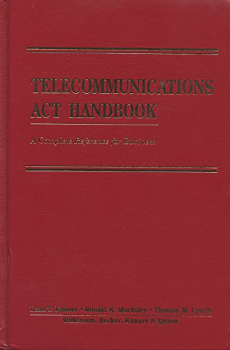 Stock image for Telecommunications Act Handbook: A Complete Reference for Business for sale by Ammareal