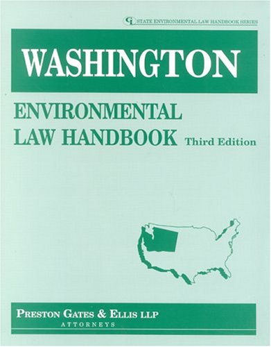 Washington Environmental Law Handbook (State Environmental Law Handbooks) (9780865875562) by Preston Gates & Ellis Staff,; Pretson; Gates; Ellis