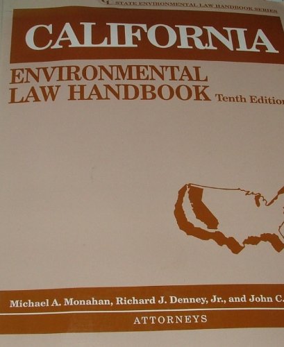 California Environmental Law Handbook (State Environmental Law Handbooks) (9780865875685) by Michael Monahan; Richard Denney; John C. Mueller; Monahan; Denney; Mueller