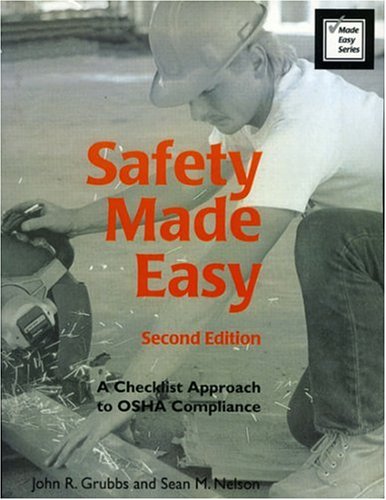 Stock image for Safety Made Easy: A Checklist Approach to OSHA Compliance (Made Easy Series) for sale by dsmbooks