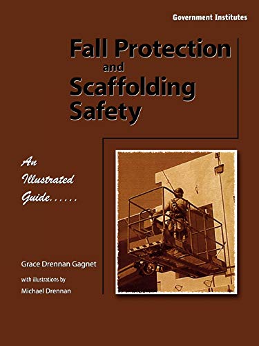 Imagen de archivo de Fall Protection and Scaffolding Safety : An Illustrated Guide a la venta por Better World Books