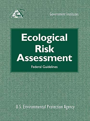 Ecological Risk Assessment: Federal Guidelines (9780865876934) by Environmental Protection Agency, U.S.