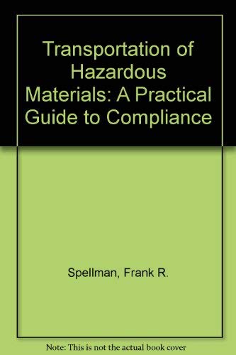 Transportation of Hazardous Materials; A Practical Guide to Compliance