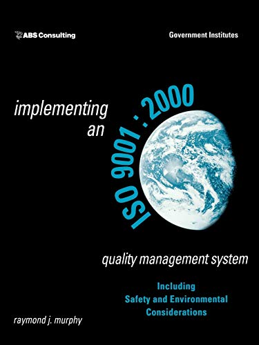 Imagen de archivo de Implementing an ISO 9001:2000 Quality Management System: Including Safety and Environmental Considerations a la venta por Discover Books