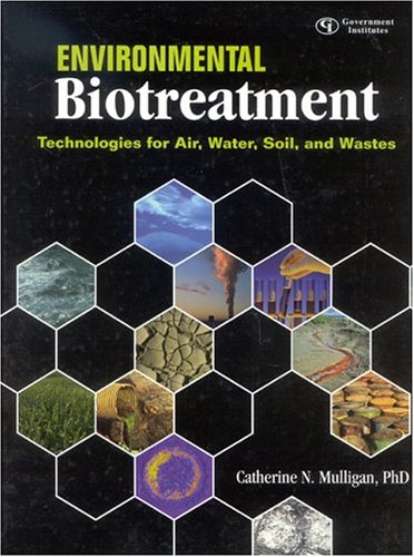 9780865878907: Environmental Biotreatment: Technologies for Air, Water, Soil, and Wastes