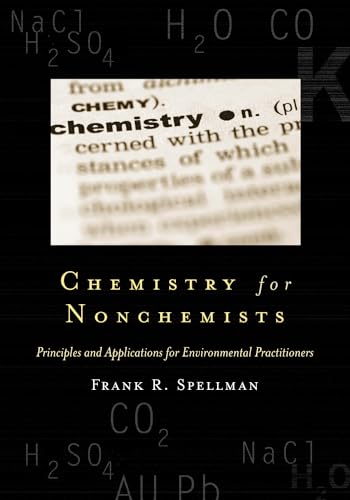 Imagen de archivo de Chemistry for Nonchemists: Principles and Applications for Environmental Practitioners a la venta por THE SAINT BOOKSTORE