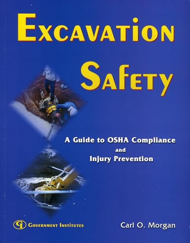 Stock image for Excavation Safety: A Guide to OSHA Compliance and Injury Prevention for sale by Tiber Books