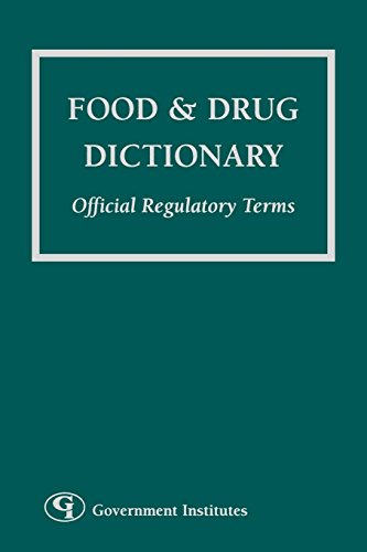 Imagen de archivo de Food and Drug Dictionary: Official Regulatory Terms a la venta por BookHolders