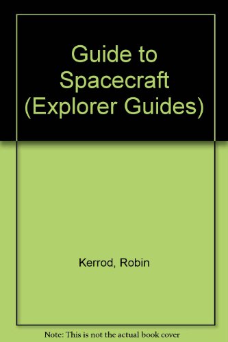 9780865920200: Guide to Spacecraft (Explorer Guides)