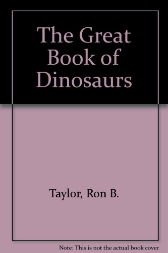 Stock image for The Great Book of Dinosaurs for sale by A Squared Books (Don Dewhirst)