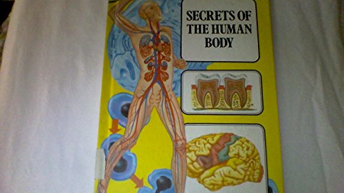 Secrets of the Human Body (Explorer Guides) (9780865920712) by Gabb, Michael H.; Coleman, Jill; Nash, Dave; Snook, Charlotte