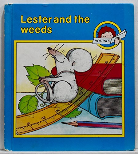 Lester and the Weeds (9780865920941) by Angela Sheehan; Jill Coleman; John Astrop