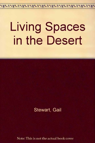 Living Spaces in the Desert (9780865921061) by Stewart, Gail