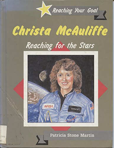 Stock image for Christine McAuliffe : Reach for the Stars for sale by Better World Books