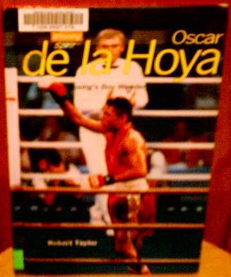 9780865921757: Oscar De LA Hoya: Boxing's Boy Wonder (The Winning Spirit)