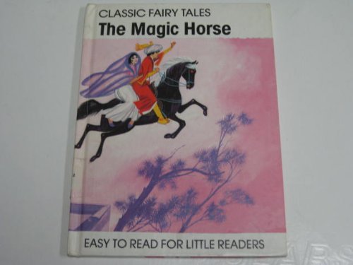 The Magic Horse (Classic Fairy Tales) (9780865922259) by Hayes, Barbara