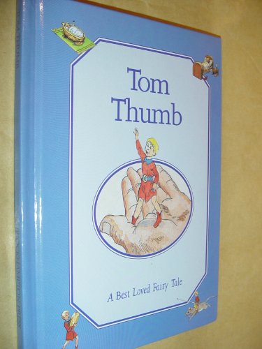 Tom Thumb (Classic Fairy Tales) (9780865922303) by Hayes, Barbara; Coelho, Jorge