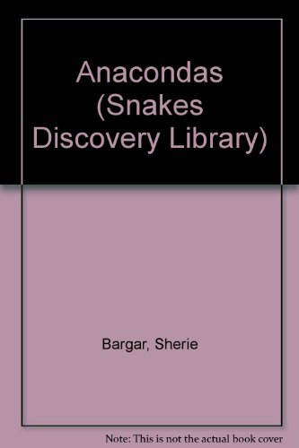 Anacondas (Snake Discovery Library Set II) (9780865922495) by Johnson, Bargar
