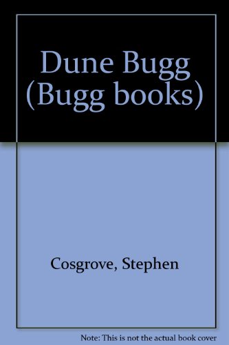 Dune Bugg (Bugg books) (9780865923089) by Cosgrove, Stephen