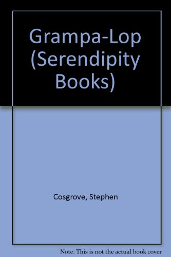 Grampa-Lop (Serendipity Books) (9780865923386) by Cosgrove, Stephen; James, Robin