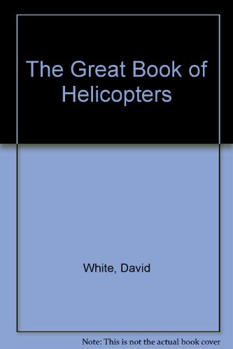 Stock image for The Great Book of Helicopters for sale by Emily's Books