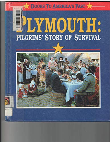 9780865924697: Plymouth: Pilgrim's Story of Survival (Doors to America's Past)