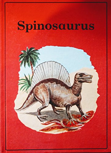 9780865925175: Spinosaurus (Dinosaur Library)