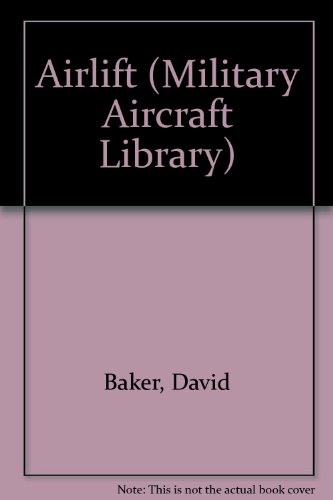 Stock image for Military Aircraft Library Airlift for sale by Virtuous Volumes et al.