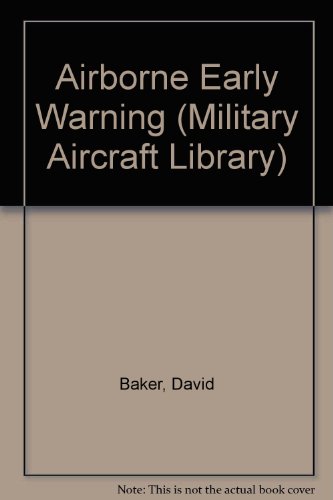 Stock image for Airborne Early Warning (Military Aircraft Library) for sale by Bayside Books