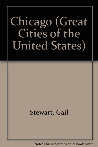 Chicago (Great Cities of the United States) (9780865925380) by Stewart, Gail