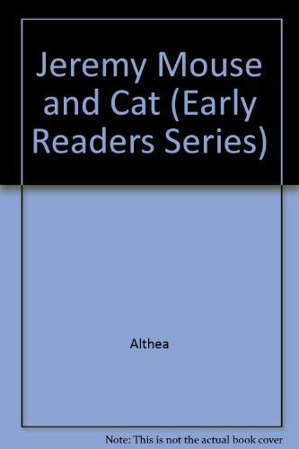 Jeremy Mouse and Cat (Early Readers Series) (9780865925625) by Althea; Braithwaite, Althea