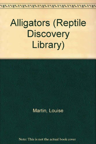 9780865925793: Alligators (Reptile Discovery Library)
